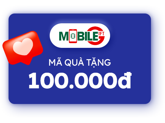 Mã quà tặng Mobile Gift 100.000đ